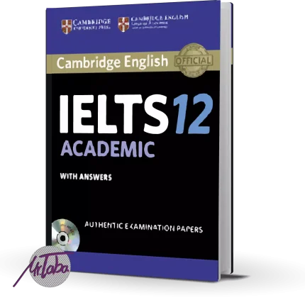 خرید کتاب کمبریج آیلتس 12 آکادمیک خرید کتاب Cambridge IELTS 12 academic با تخفیف خرید کتاب های شبیه ساز آزمون آیلتس با تحفیف 50%