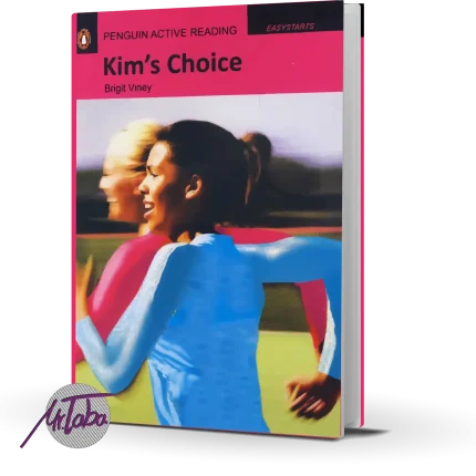 خرید کتاب داستان Kim's choice خرید کتاب داستان سطح استارتر با تخفیف